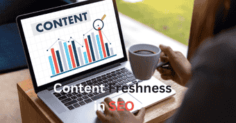 Content Freshness in SEO