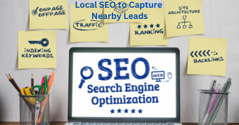 Local SEO to Capture Nearby Leads